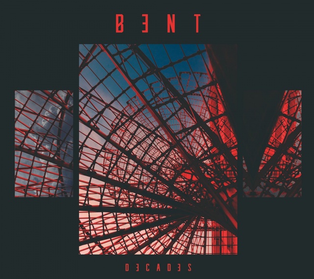 BENT – Decades