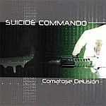 Suicide Commando - Comatose Delusion