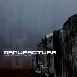 Manufactura - We're set silently on fire