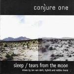 Conjure One - Sleep / Tears From The Moon (CDS)