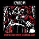 KMFDM - What Do You Know Deutschland? (CD)