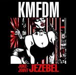KMFDM - Juke-Joint Jezebel (MCD)