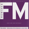 Fixmer/McCarthy - Look To ME / And Then Finally (Remixes)