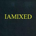 IAMX - Iamixed