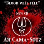 Ah Cama-Sotz - Blood Will Tell (CD Digipak)