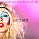 Alice In Videoland - A Million Thoughts and They're All About You (CD)