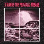 X Marks The Pedwalk - Freaks (CD)