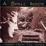 A Spell Inside - Visions From The Inside (CD)