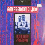 Armageddon Dildos - Never Mind / Pressure