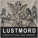 Lustmord - Songs Of Gods And Demons (CD comp.)