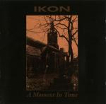 Ikon - A Moment In Time  (CD)