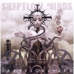 Skeptical Minds - Skepticalized  (CD)