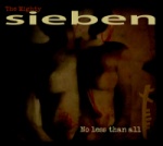 Sieben - No Less Than All