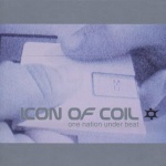Icon Of Coil - One Nation Under Beat 