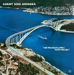 Agent Side Grinder - The Transatlantic Tape Project  (Vinyl, LP)