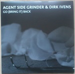 Agent Side Grinder - Go (Bring It) Back ( Vinyl, Single)