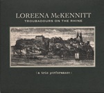 Loreena McKennit - Troubadours On The Rhine 