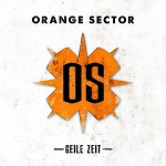 Orange Sector - Geile Zeit (MCD)