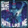 Combichrist - Hate Like Me (CDS)