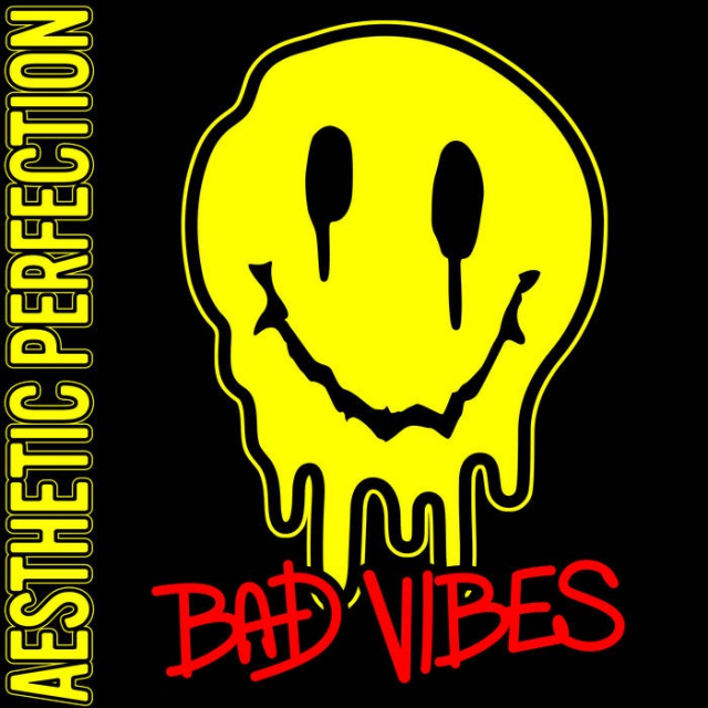 Aesthetic Perfection - Bad Vibes  (Digital Track)