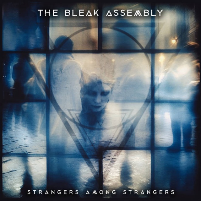 The Bleak Assembly - Strangers Among Strangers (EP Digital album)