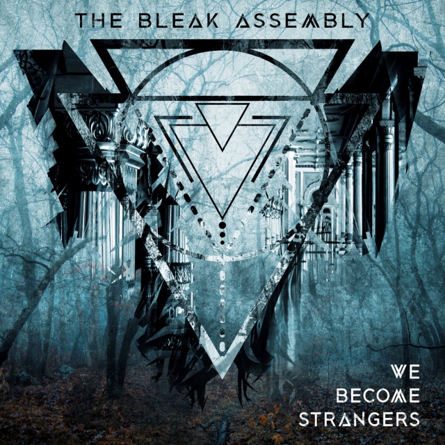 The Bleak Assembly - We Become Strangers (EP Digital album)