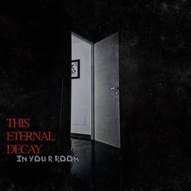 This Eternal Decay - In Your Room