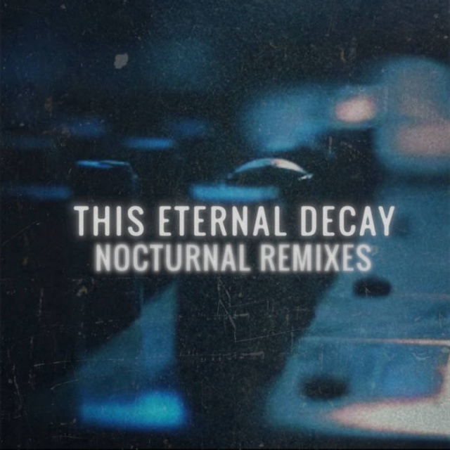 This Eternal Decay - Nocturnal Remixes (Digital album)