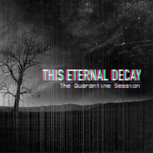 This Eternal Decay - The Quarantine Session 