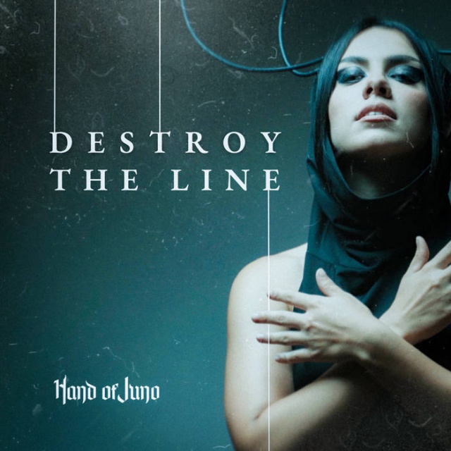 Hand of Juno - Destroy The Line 