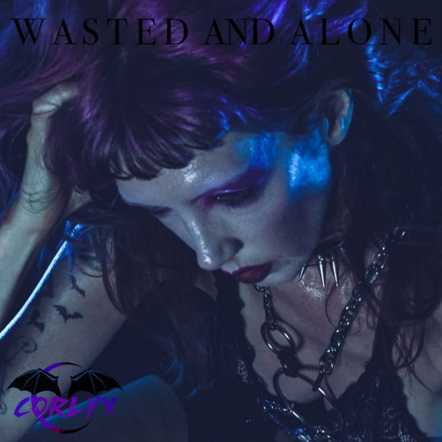 Corlyx - Wasted And Alone (Digital Track)