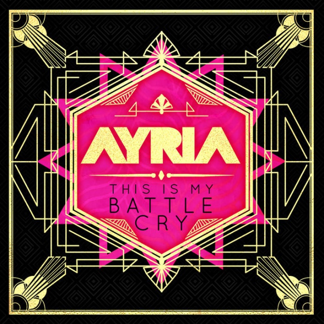 Ayria - This Is My Battle Cry 