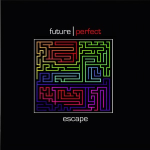 Future Perfect - Escape